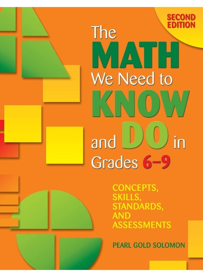 The Math We Need to Know and Do in Grades 6–9: Concepts, Skills, Standards, and Assessments 