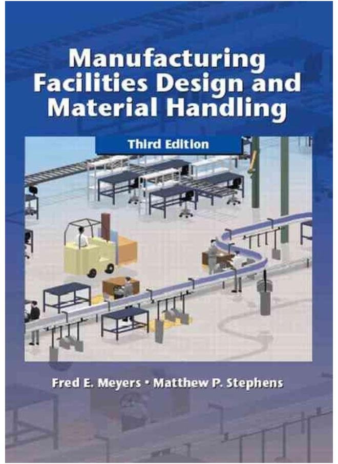 Manufacturing Facilities Design and Material Handling