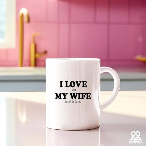 Panvola I Love It When My Wife Lets Me Go Golfing Funny Golf Gifts For Husband From Wife Player Lover Novelty Drinkware Ceramic Mug 11 oz White - Image 5
