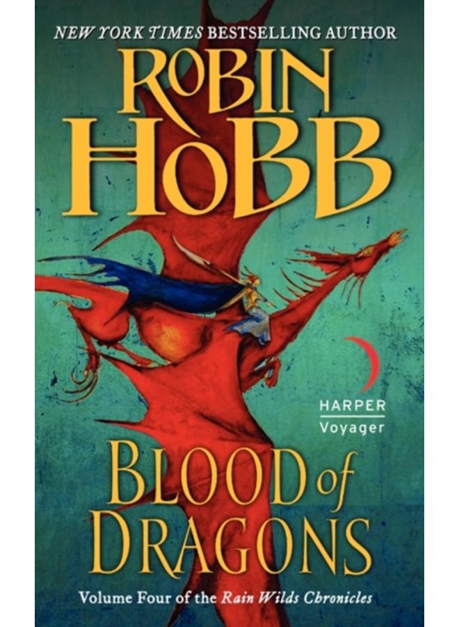 Blood of Dragons : Volume Four of the Rain Wilds Chronicles : 4 