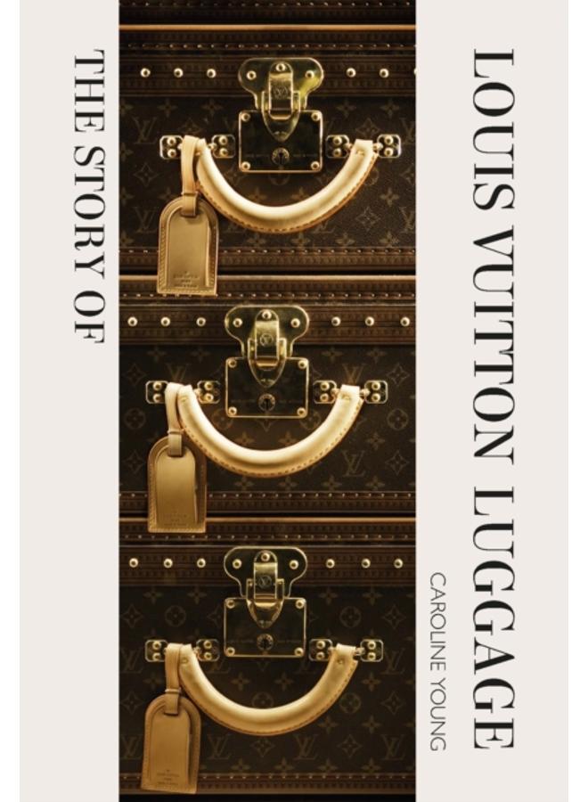 The Story of Louis Vuitton Luggage 