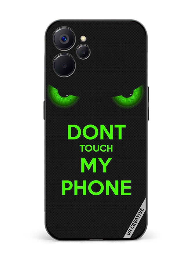 VR CREATIVE Protective Case Cover For Realme 10 5G Don't Touch My Phone Green Eyes Design Multicolour - Image 1