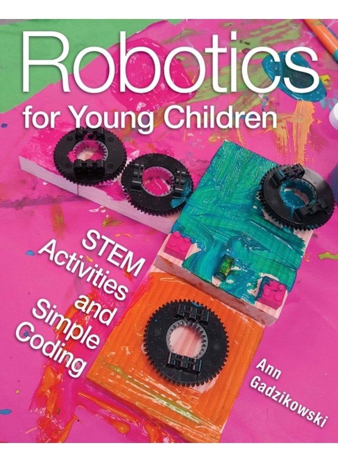 Robotics for Young Children STEM Activities and Simple Coding - Paperback