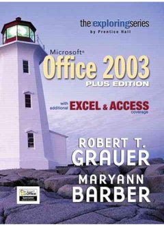 Exploring Microsoft Office Plus Edition with Additional Excel & Access Coverage 