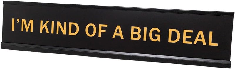 All Quality I'm Kind Of A Big Deal 2"x10" Novelty Nameplate Desk Sign - Image 1