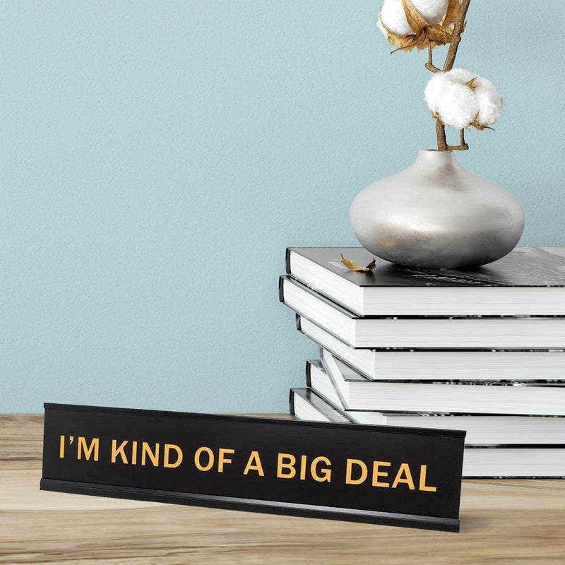 All Quality I'm Kind Of A Big Deal 2"x10" Novelty Nameplate Desk Sign - Image 2