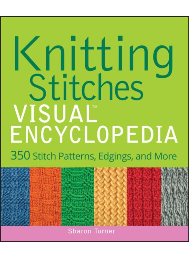 Knitting Stitches VISUAL Encyclopedia