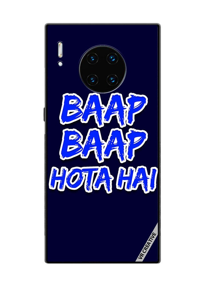 VR CREATIVE Protective Case Cover For Huawei Mate 30 Pro Baap Baap Hota Hai Hindi Meme Quote Design Multicolour - Image 1
