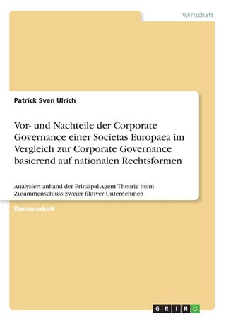 Vor- und Nachteile der Corporate Governance einer Societas Europaea im Vergleich zur Corporate Governance basierend auf nationalen Rechtsformen - pzsku/ZFFDC4B037EAFE18C394CZ/45/1749123133/d9dc37c3-de96-4e63-8a33-1d1c24ab3585