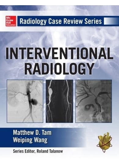 Radiology Case Review Series Interventional Radiology 