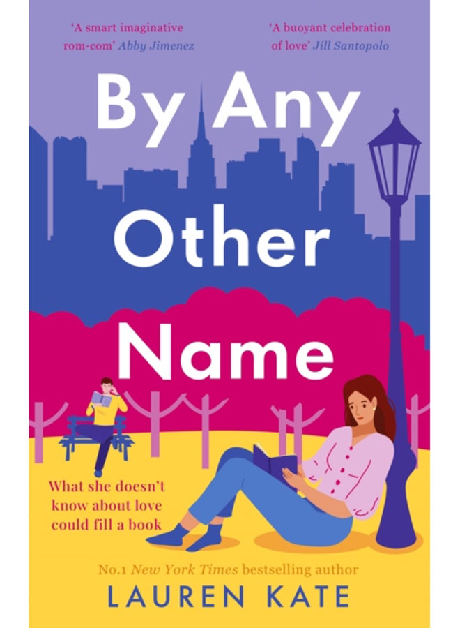 By Any Other Name : the perfect heartwarming, New York-set, enemies to lovers romcom 