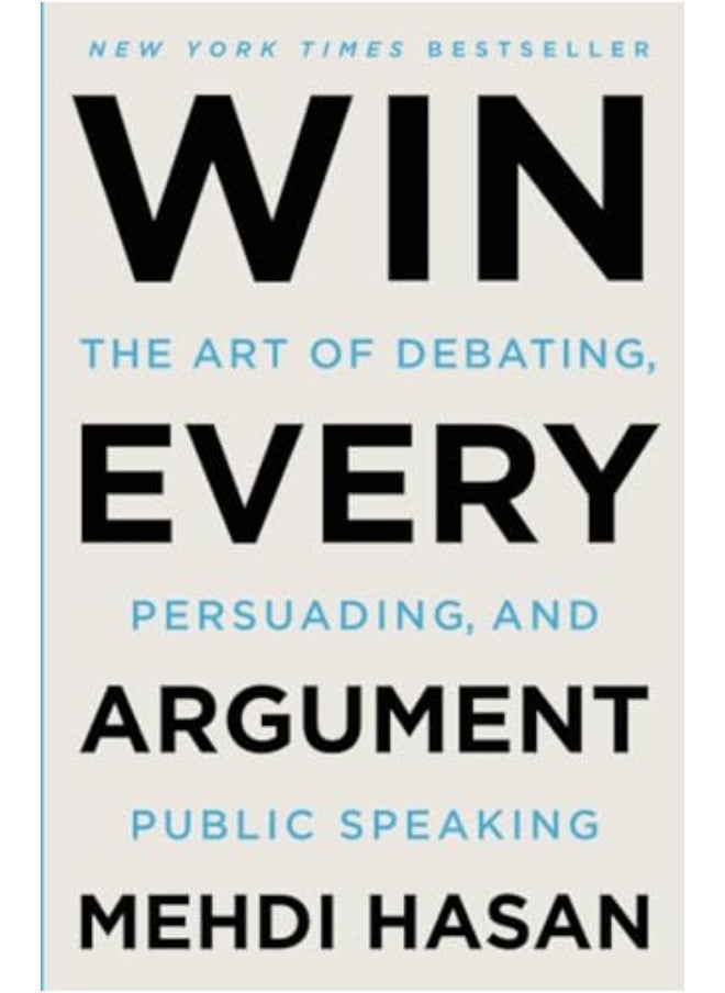 null - Win Every Argument The Art Of Debating Persuading And Public Speaking - Image 1