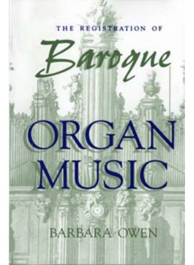 The Registration of Baroque Organ Music - Paperback