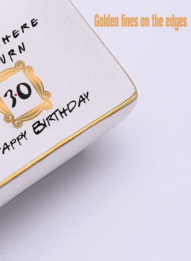Topthink The One Where You Turn 30 Happy Birthday- Funny 30th Birthday Gift for Women,Her,Best Friend,Coworker -Turn Thirty Gift-Ceramic Jewelry Holder Ring Dish Trinket Box Tray-Friends TV Show - Image 3