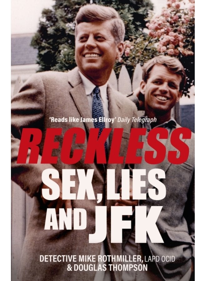 Reckless Sex Lies and JFK - Paperback