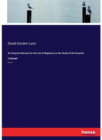 An Assyrian Manual, for the Use of Beginners in the Study of the Assyrian Language: 2nd ed. - pzsku/ZFFF882CB8EA58B99D94BZ/45/1749032491/c8d38b48-a0ba-4cdf-8a73-9ed4480284e5