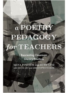 A Poetry Pedagogy for Teachers: Reorienting Classroom Literacy Practices  - Image 2