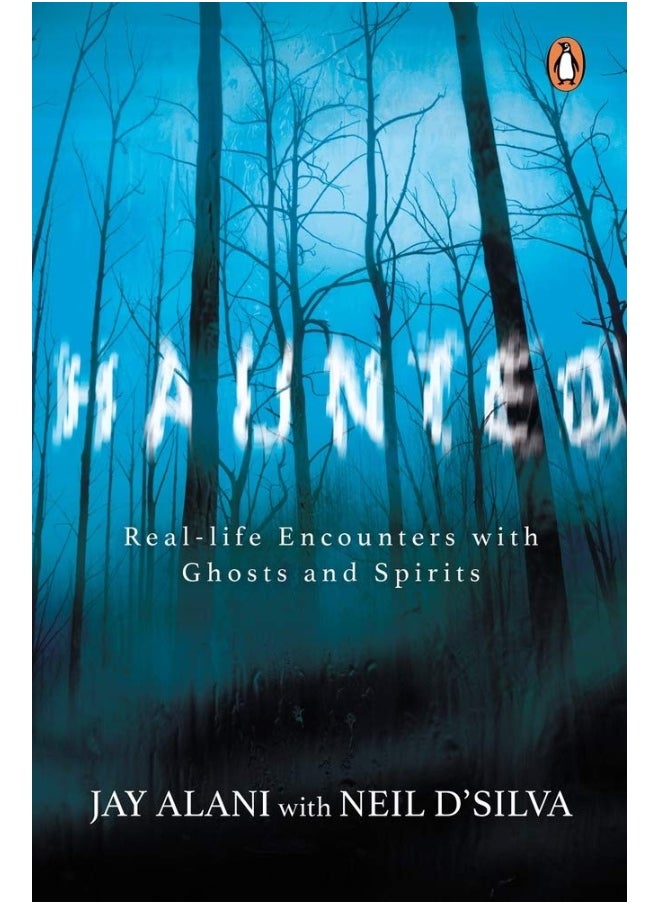 Haunted: Terrifying Real-life Encounters with Ghosts and Spirits 