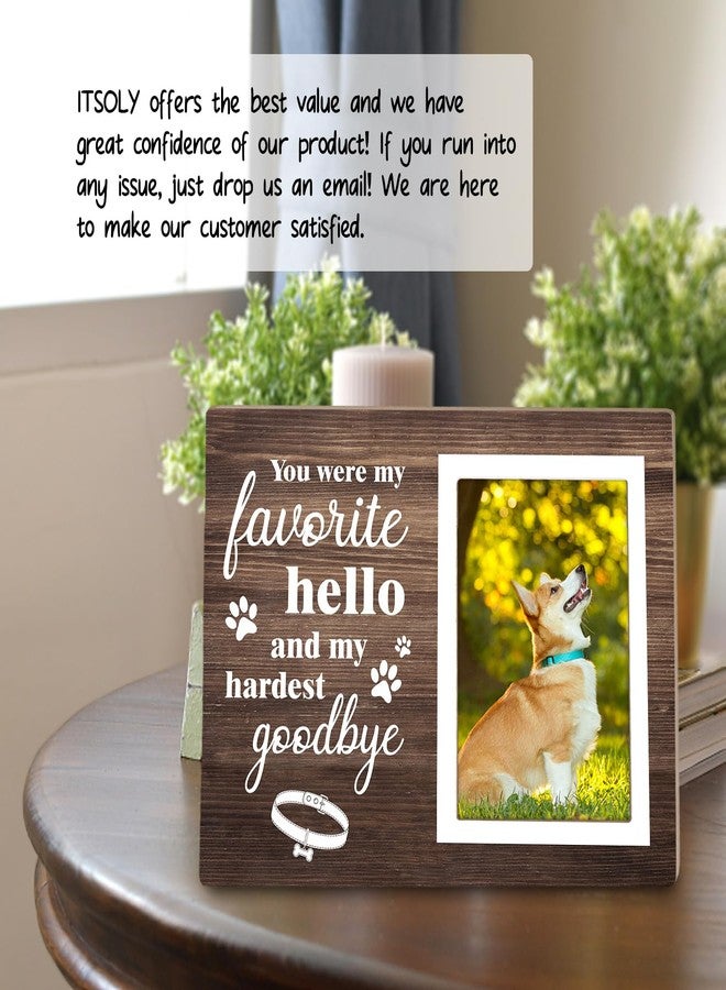 Itsoly Dog Memorial Picture Frame - You Were My Favorite Hello and My Hardest Goodbye-Dog Sympathy Gift, Wooden Photo Frame Keepsake for Pet Loss,4 x 6In Photo12P041 - Image 3