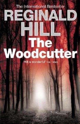 The Woodcutter - Paperback English by Reginald Hill - 2010 