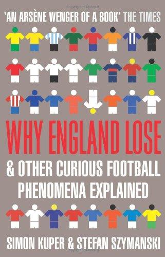 Why England Lose - Paperback English by Stefan Szymanski Simon Kuper 