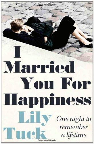 I Married You for Happiness - Paperback English by Lily Tuck - 31/01/2013