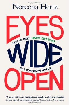 Eyes Wide Open - Paperback English by Noreena Hertz - 2/12/2013 