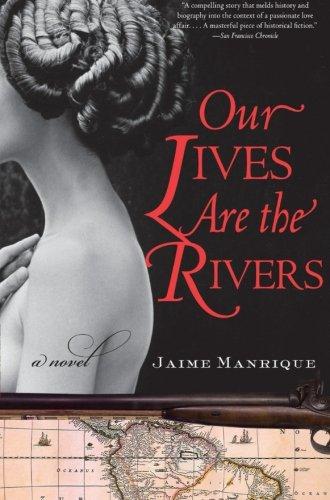 Our Lives Are the Rivers - Paperback English by Jaime Manrique - 20/02/2007