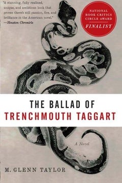 The Ballad Of Trenchmouth Taggart - Paperback English by Glenn Taylor - 16/06/2009