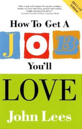 How to Get a Job You'll Love - Paperback English by John Lees - 1/8/2010