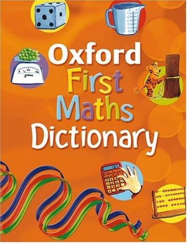 Oxford First Maths Dictionary - Paperback English by Peter Patilla - 1/5/2008