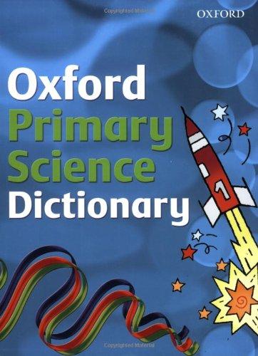 Oxford Primary Science Dictionary - Paperback English by Graham Peacock - 1/5/2008