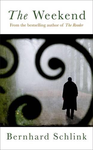 The Weekend - Hardcover English by Bernhard Schlink - 7/2/1905