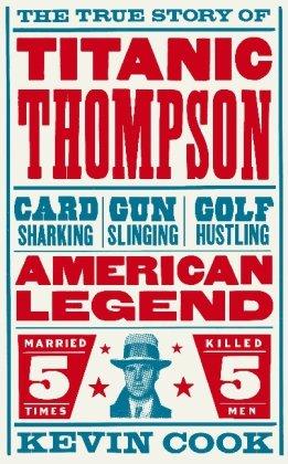 Titanic Thompson - Paperback English by Kevin Cook - 7/3/1905 