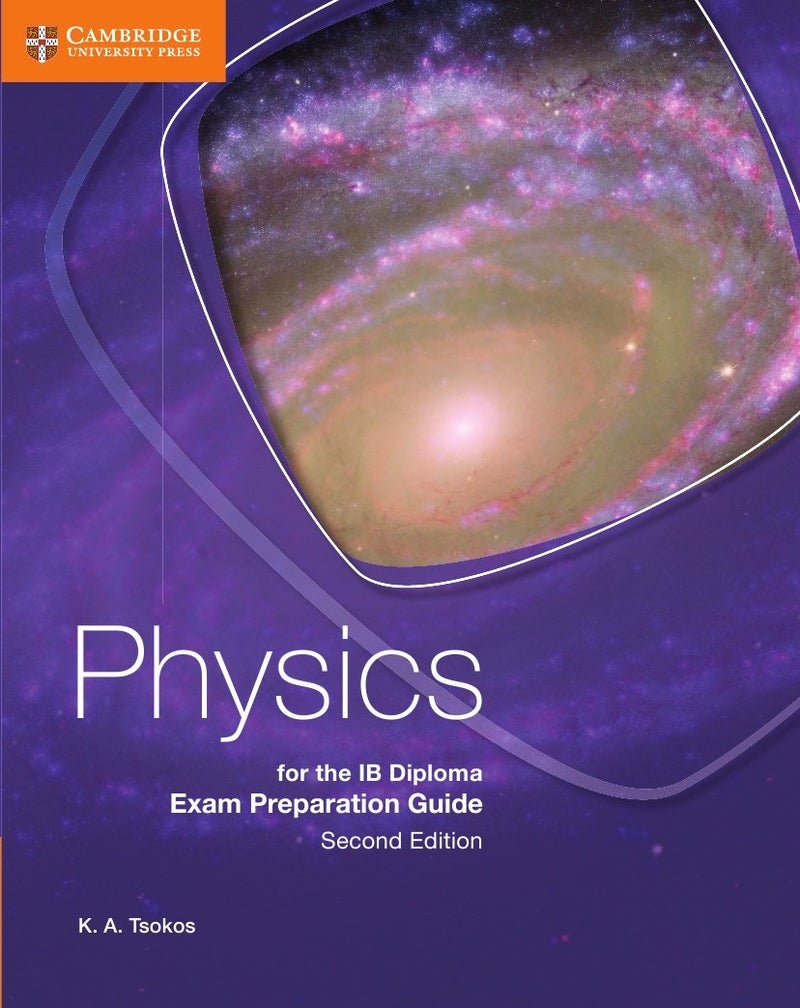 Physics for the IB Diploma Exam Preparation Guide Paperback English by K. A. Tsokos - 42453
