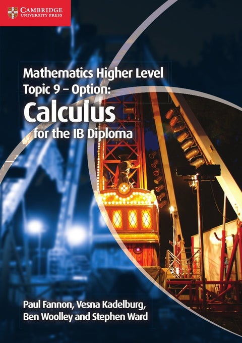 Mathematics Higher Level For The IB Diploma Option Topic 9 Calculus Paperback English by Paul Fannon - 41389