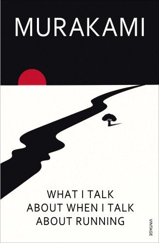 What I Talk About When I Talk About Running - Paperback English by Haruki Murakami - 39848 