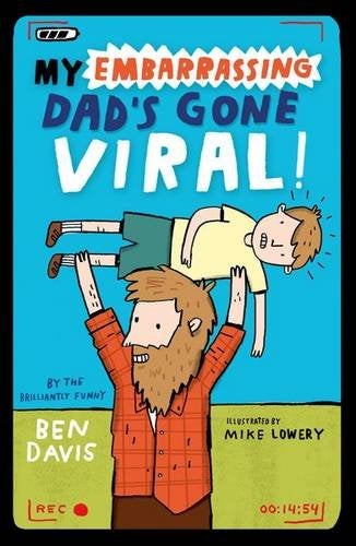 My Embarrassing Dad's Gone Viral! - Paperback English by Ben Davis - 42586