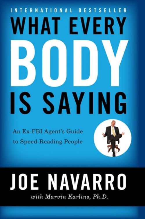 What Every Body Is Saying - Paperback English by Joe Navarro - 07/04/2008 