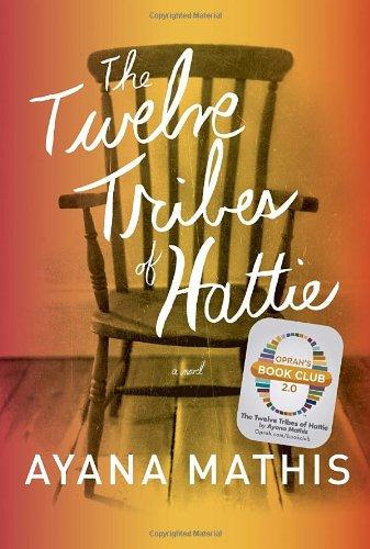 The Twelve Tribes of Hattie - Hardcover English by Ayana mathis - 6/12/2012