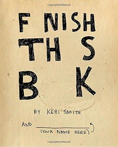 Finish This Book - Paperback English by Keri Smith - 06/09/2011