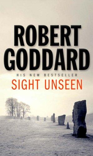 Sight Unseen - Paperback English by Robert Goddard - 05/12/2005