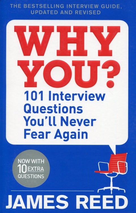 Why You?: 101 Interview Questions You'll Never Fear Again Paperback English by James Reed - 42794