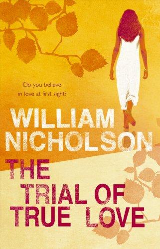 The Trial of True Love - Paperback English by William Nicholson - 08/05/2006 