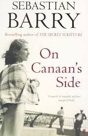 On Canaan's Side - Paperback English by Sebastian Barry - 7/3/1905