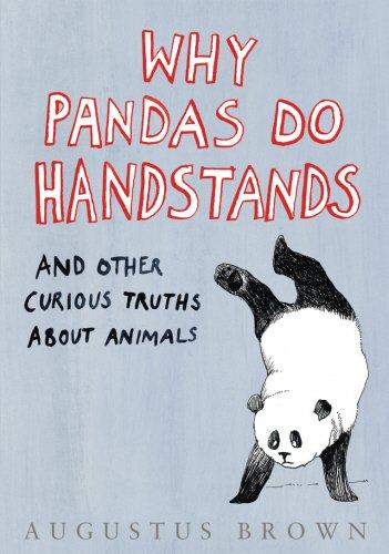 Why Pandas Do Handstands - Hardcover English by Augustus Brown - 23/10/2006 