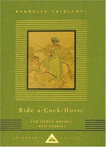 Ride A-Cock-Horse and Other Rhymes and Stories - Hardcover English by Randolph Caldecott - 21/11/1995