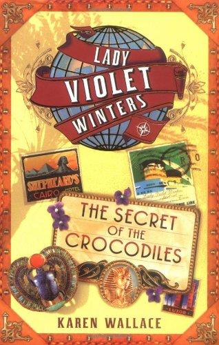 The Secret of the Crocodiles - Paperback English by Karen Wallace - 01/09/2007