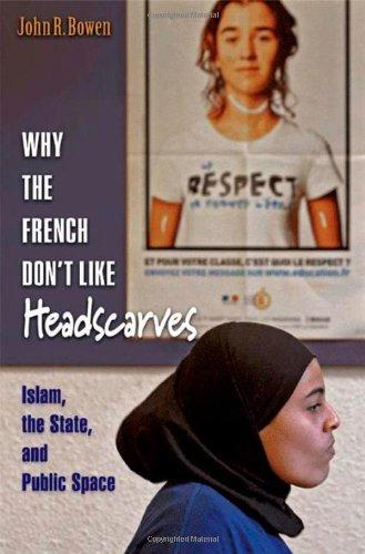 Why the French Don't Like Headscarves - Hardcover English by John R. Bowen - 15/10/2006 