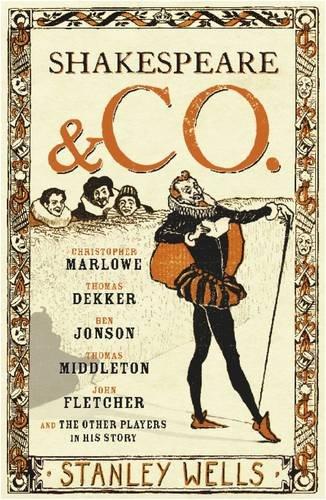 Shakespeare and Co. - Hardcover English by Stanley Wells - 2006 